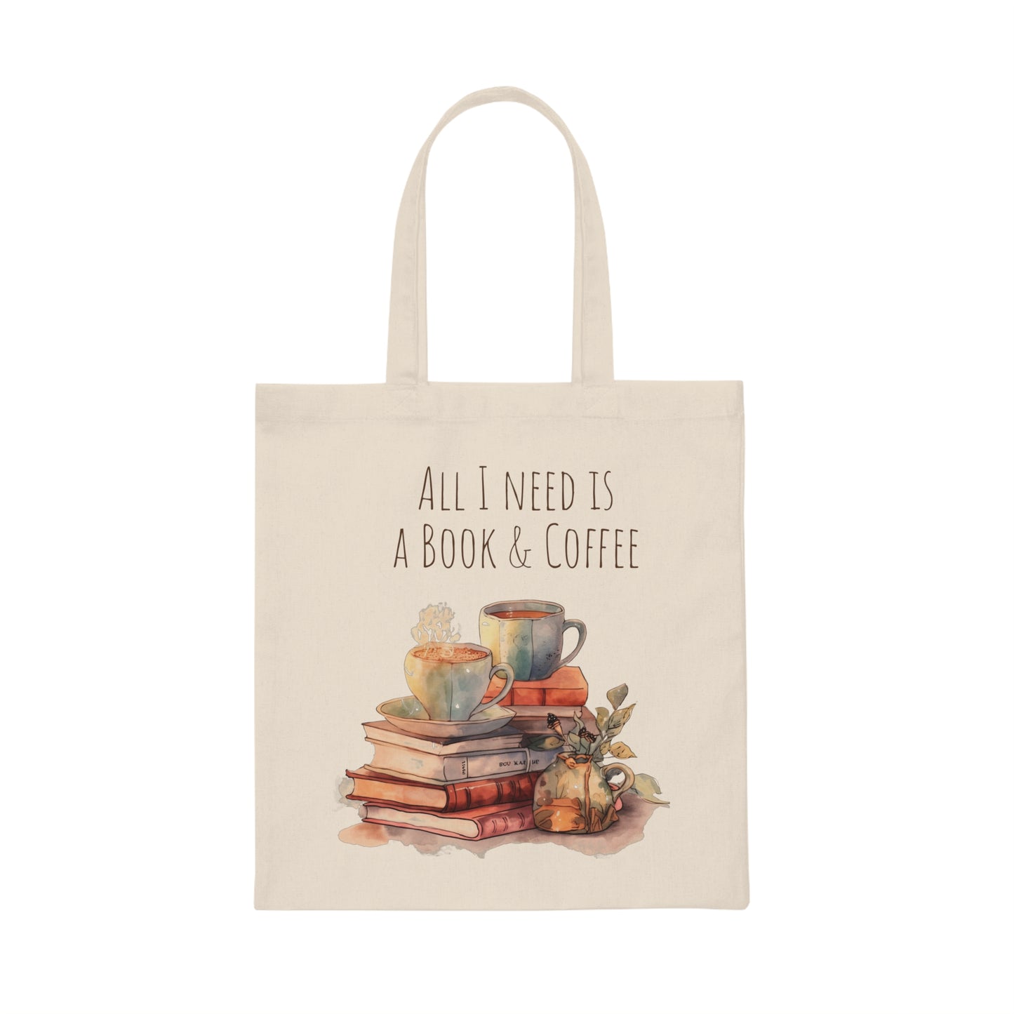 All I Need is a Book & Coffee- Canvas Tote Bag