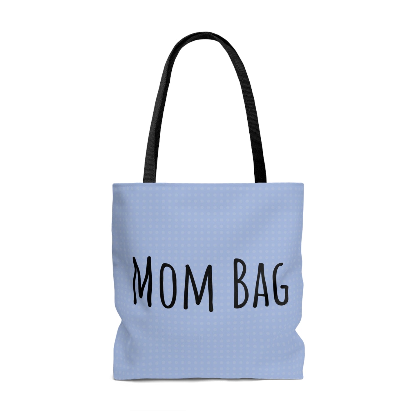 Mommy Bag- My Bag Their Stuff Tote Bag