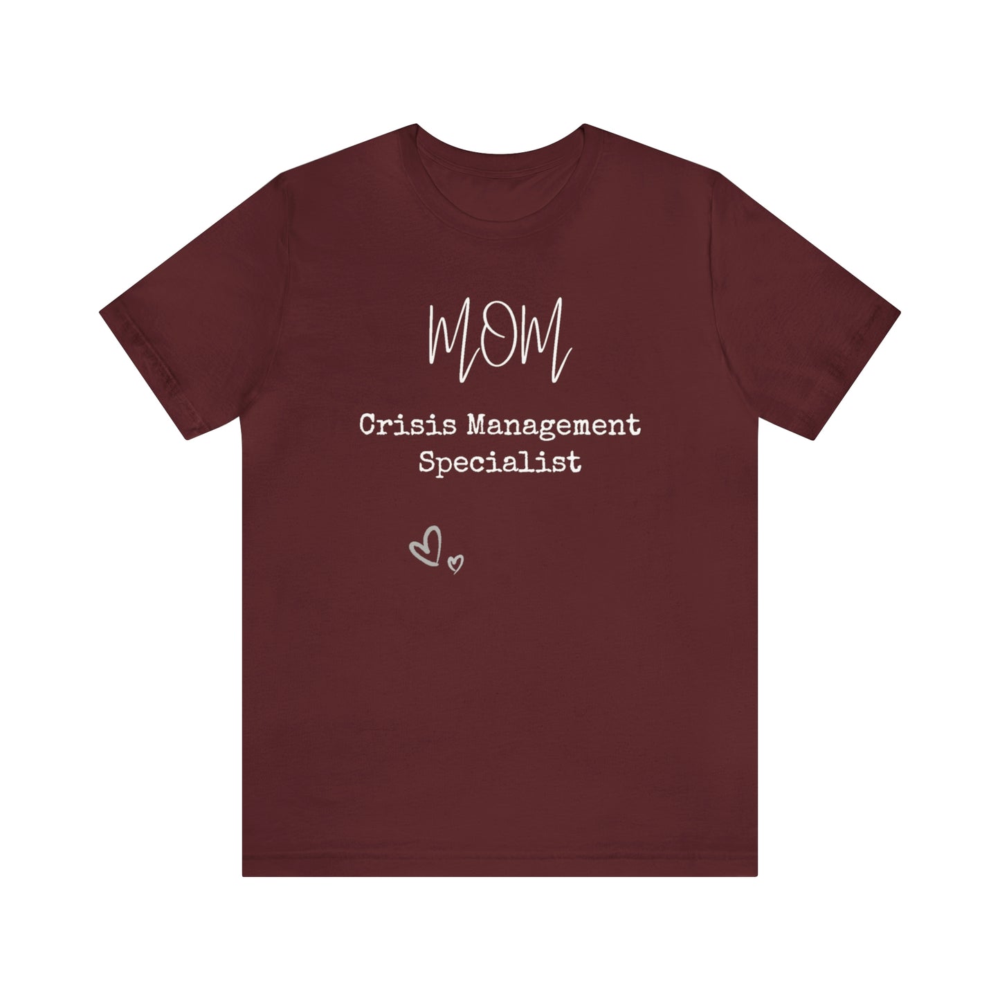 Mom Crisis Management Tshirt-Unisex Jersey Short Sleeve Tee