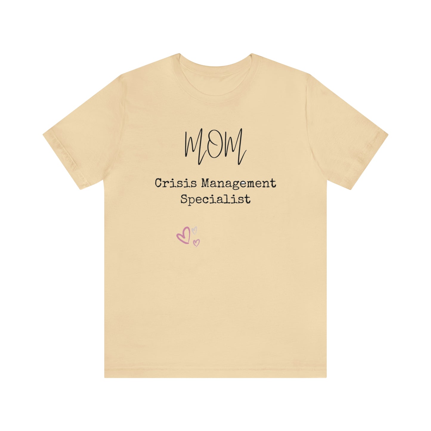 Mom Crisis Management Tshirt-Unisex Jersey Short Sleeve Tee