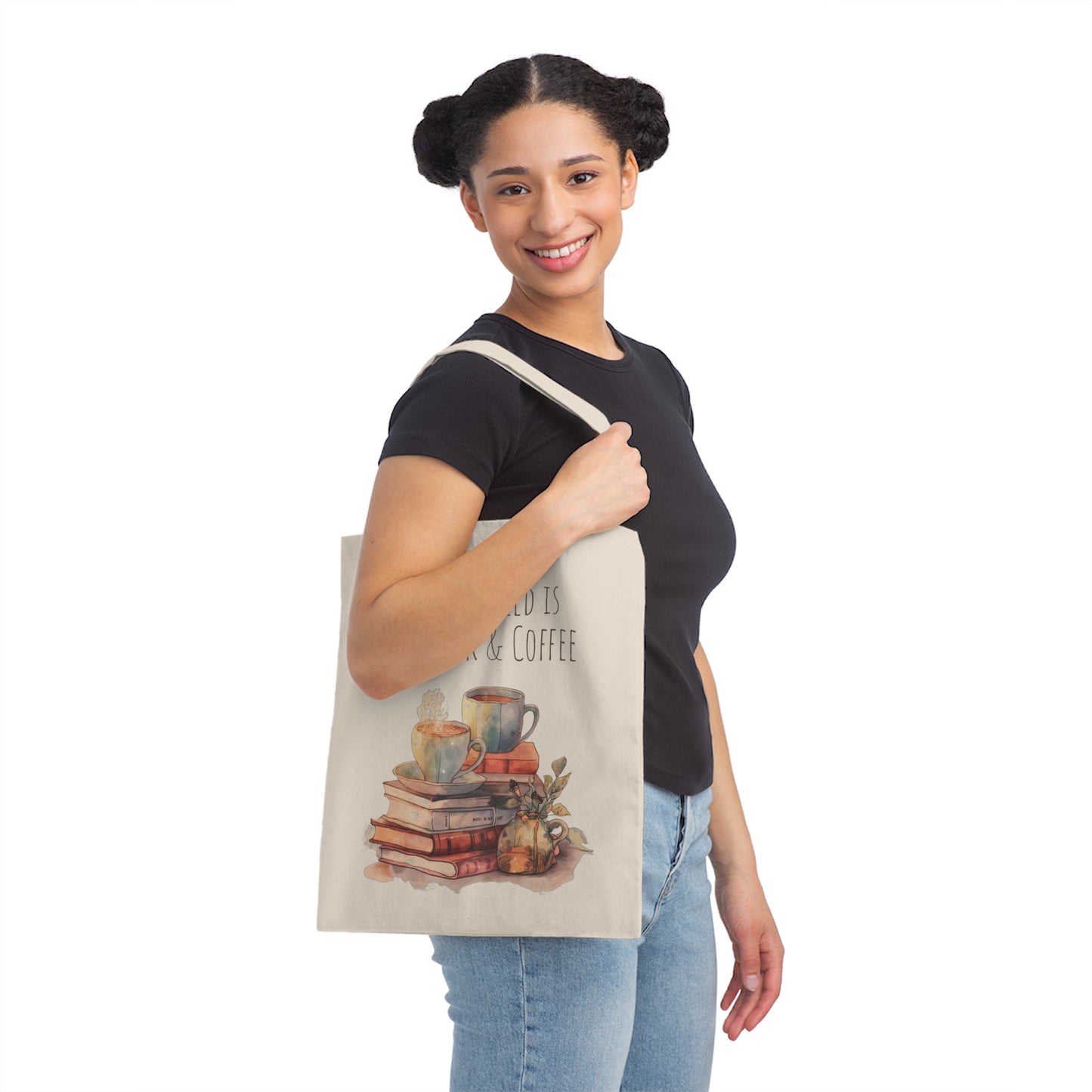 All I Need is a Book & Coffee- Canvas Tote Bag