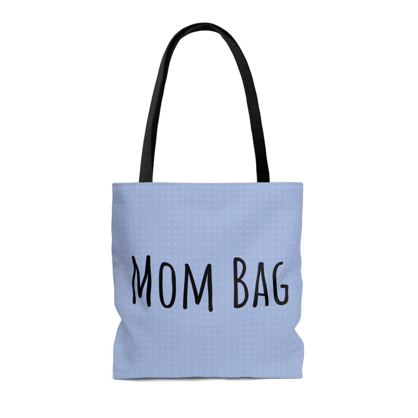 Mommy Bag- My Bag Their Stuff Tote Bag