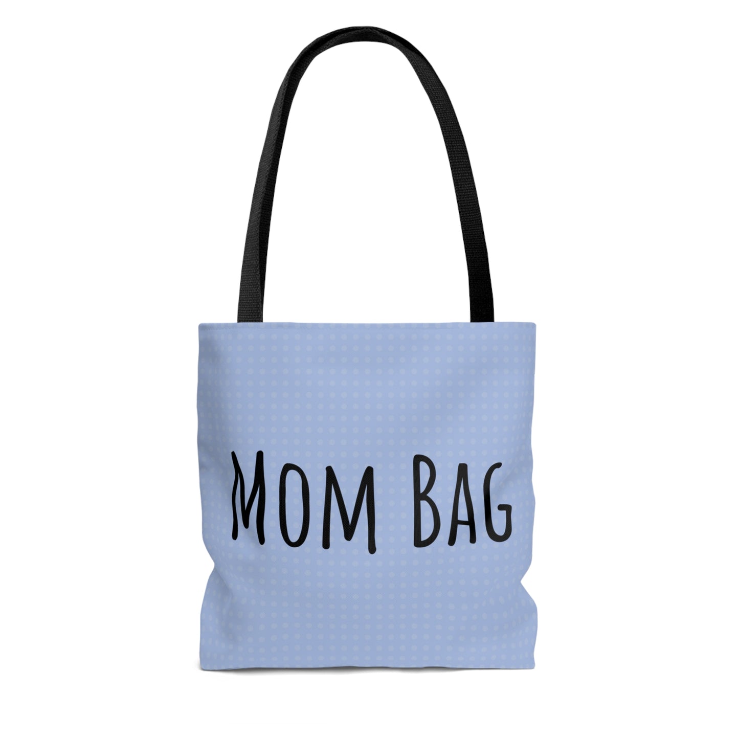 Mommy Bag- My Bag Their Stuff Tote Bag