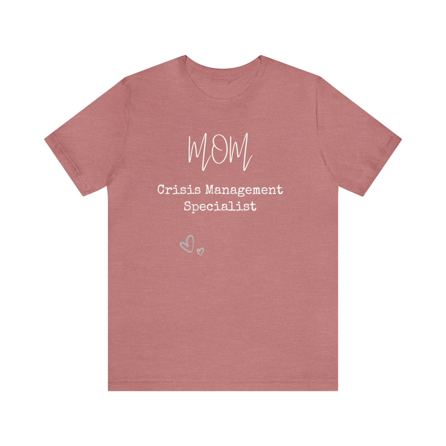 Mom Crisis Management Tshirt-Unisex Jersey Short Sleeve Tee