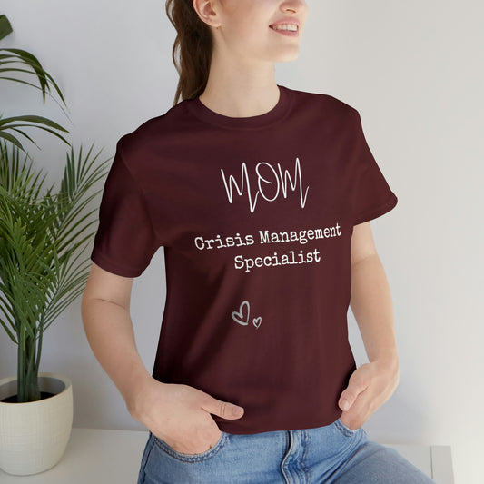 Mom Crisis Management Tshirt-Unisex Jersey Short Sleeve Tee